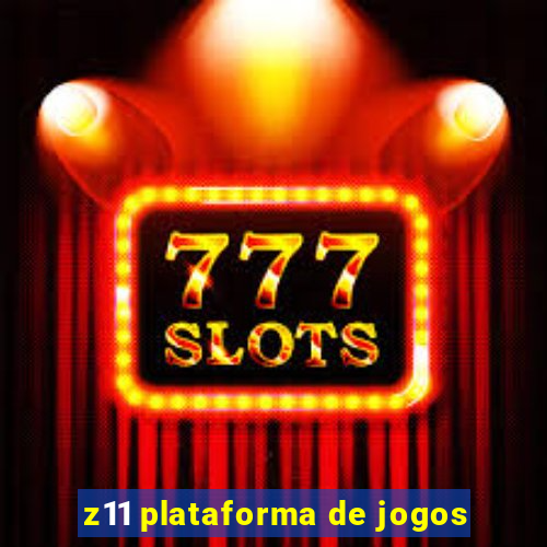 z11 plataforma de jogos